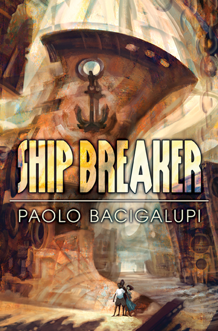 ship breaker by paolo bacigalupi